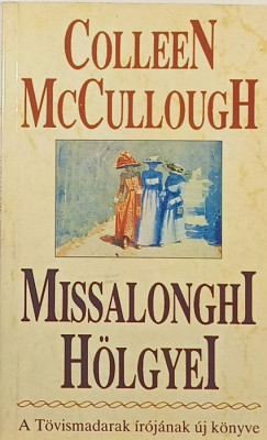 Colleen Mccullough - Missalonghi hlgyei