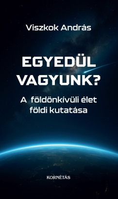 Viszkok Andrs - Egyedl vagyunk?