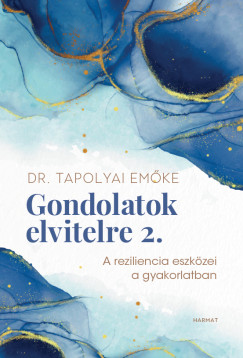 Tapolyai Emőke - Gondolatok elvitelre 2.