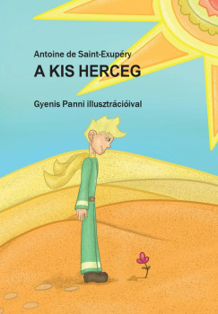 Antoine De Saint-Exup�ry - Vars�nyi J�zsef  (Szerk.) - A kis herceg