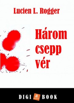 Lucien L. Rogger - Hrom csepp vr