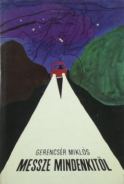 Gerencsr Mikls - Messze mindenkitl