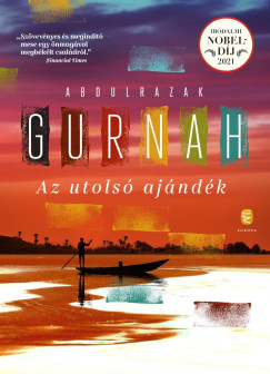 Abdulrazak Gurnah - Az utols ajndk