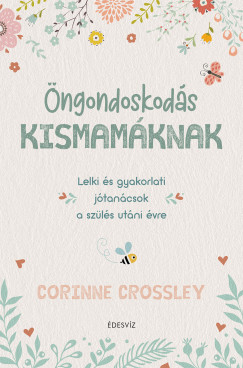 Corinne Crossley - ngondoskods kismamknak