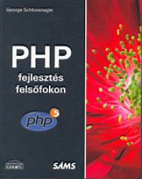 George Schlossnagle - PHP fejleszts felsfokon