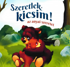 Lengyel Orsolya - Szeretlek, kicsim!