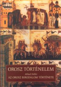 Mihail Heller - Alexandr Nyekrics - Orosz trtnelem I-II.