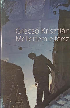 Grecs� Kriszti�n - Mellettem elf�rsz