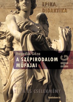 Hegeds Gza - A szpirodalom mfajai