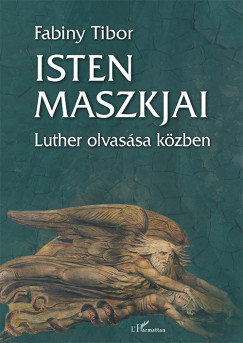 Fabiny Tibor - Isten maszkjai