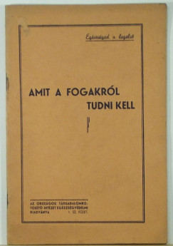 Amit a fogakrl tudni kell