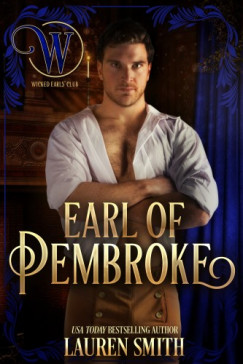 Lauren Smith - The Earl of Pembroke: A League of Rogue's novel