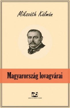 Mikszth Klmn - Magyarorszg lovagvrai