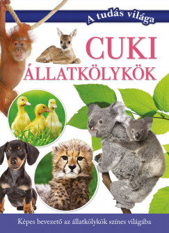 Vajnain Polyk Adrienn  (Szerk.) - Varga Andrea  (Szerk.) - Cuki llatklykk