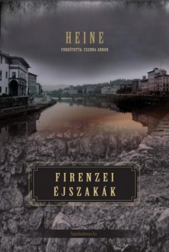 Heinrich Heine - Firenzei jszakk