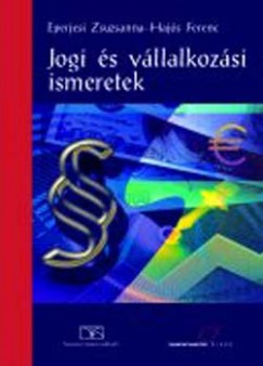 Eperjesi Zsuzsanna - Hajs Ferenc - Jogi s vllalkozsi ismeretek