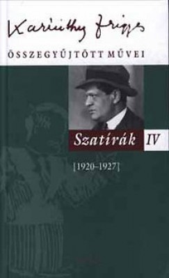 Karinthy Frigyes - Szatrk IV. (1920-1927)