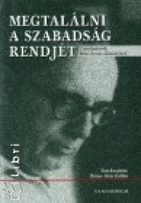 Megtallni a szabadsg rendjt