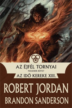 Robert Jordan - Brandon Sanderson - Az jfl tornyai II.