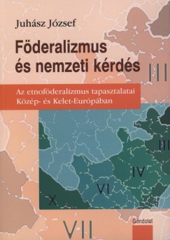 Juhsz Jzsef - Fderalizmus s nemzeti krds