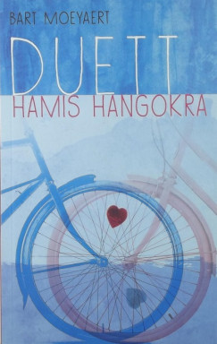 Bart Moeyaert - Duett hamis hangokra