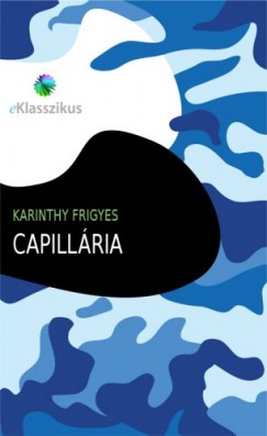 Karinthy Frigyes - Capillria