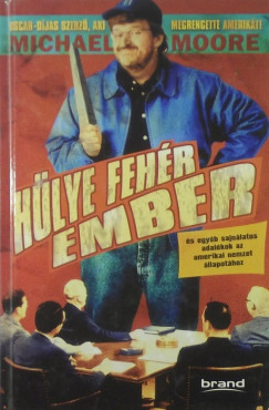 Michael Moore - Hlye fehr ember