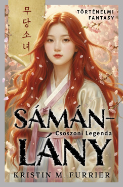 Kristin M. Furrier - Sámánlány - Csoszoni legenda