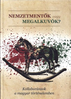 Hermann Rbert  (Szerk.) - Nemzetmentk vagy megalkuvk?