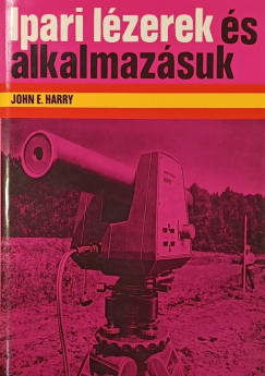 John E. Harry - Ipari lézerek és alkalmazásuk