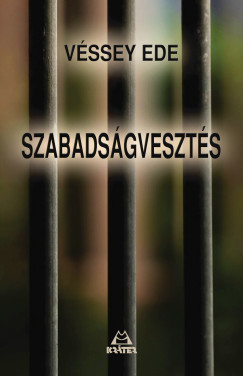 Vssey Ede - Szabadsgveszts