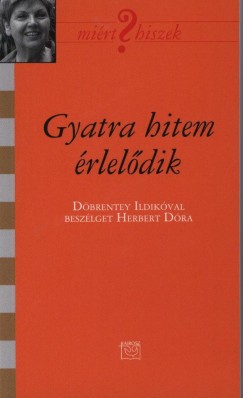 Herbert Dra - Gyatra hitem rleldik