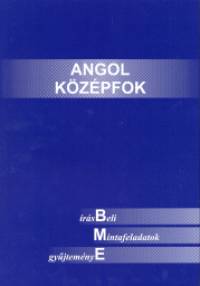 Fejes Ferencné (Szerk.) - Zákány Judit (Szerk.) - Angol középfok