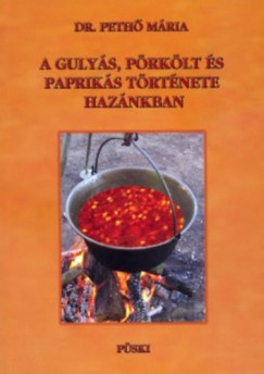 Peth Mria - A gulys, prklt s papriks trtnete haznkban