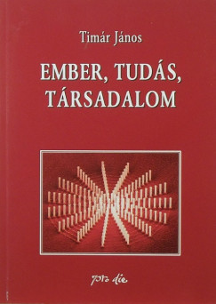 Timr Jnos - Ember, tuds, trsadalom