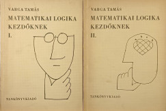 Varga Tamás - Matematikai logika kezdőknek I-II.