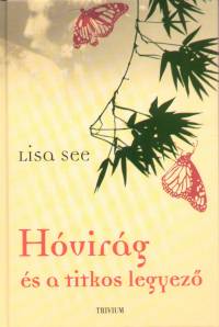 Lisa See - Hvirg s a titkos legyez