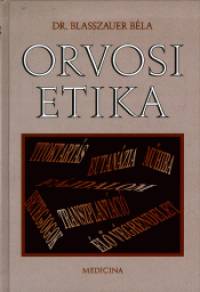 Blasszauer Bla - Orvosi etika