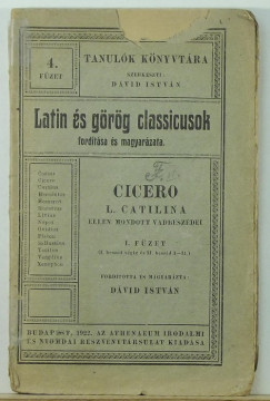 Marcus Tullius Cicero - Cicero L. Catilina ellen mondott vdbeszdei I. fzet