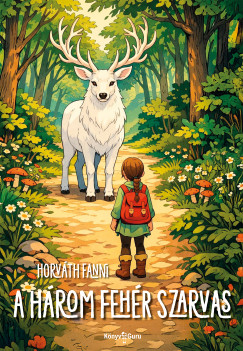 Horv�th Fanni - H�rom feh�rszarvas