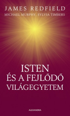 Michael Murphy, Sylvia Timbers James Redfield - Isten s a fejld vilgegyetem