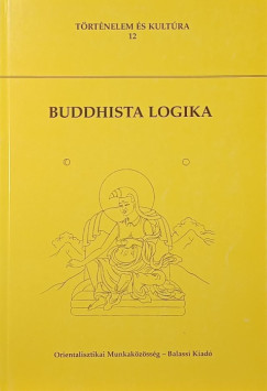 Fehr Judit  (Szerk.) - Buddhista logika