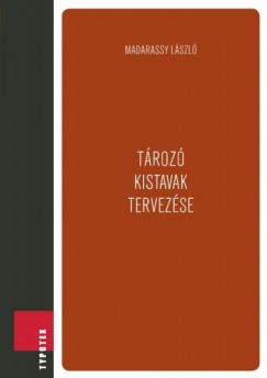 Madarassy Lszl - Troz kistavak tervezse