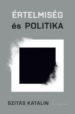 Szits Katalin - rtelmisg s politika