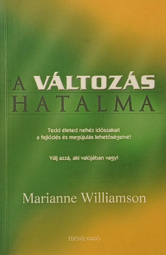 Marianne Williamson - A v�ltoz�s hatalma