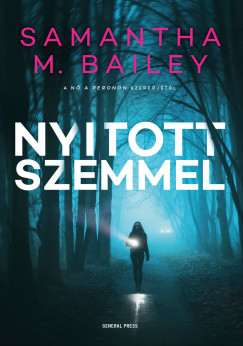Samantha M. Bailey - Nyitott szemmel