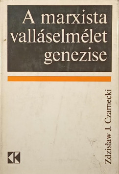 Zdzislaw J. Czarnecki - A marxista valláselmélet genezise