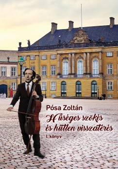 Psa Zoltn - Hsges szks s htlen visszatrs I-II.
