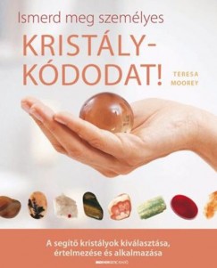 Teresa Moorey - Ismerd meg szemlyes kristlykdodat!