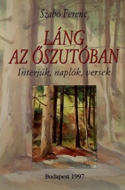 Szabó Ferenc - Láng az őszutóban
